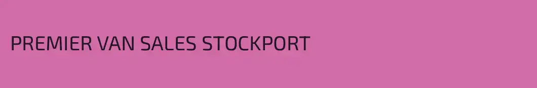 PREMIER VAN SALES STOCKPORT 